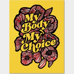 My Body My Choice Posters and Art